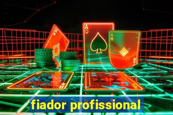 fiador profissional